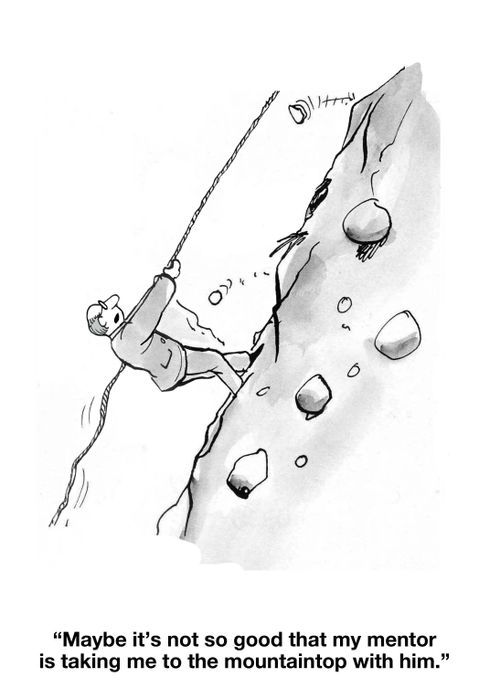 "Maybe it's not so good that my mentor is taking me to the mountaintop with him."