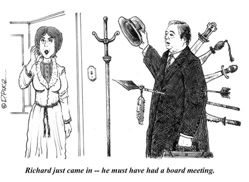 "Richard just came in - he must have had a board meeting."