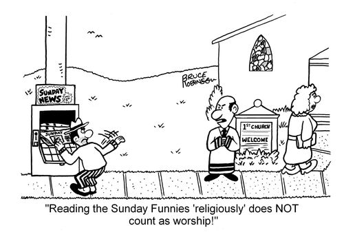 "Reading the Sunday Funnies 'religiously' does not count as worship."