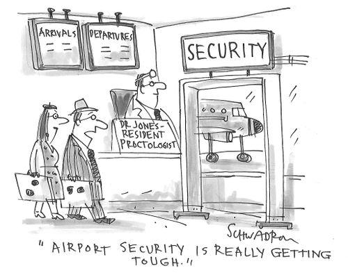 "Airport security is really getting tough."
