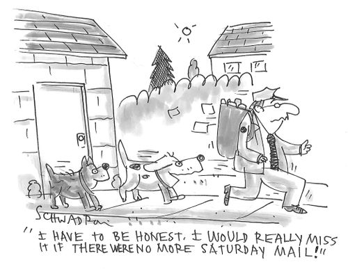 "I have to be honest. I would really miss it if there were no more Saturday mail!"