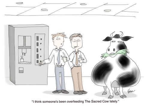 "I think someone's been overfeeding The sacred Cow lately."
