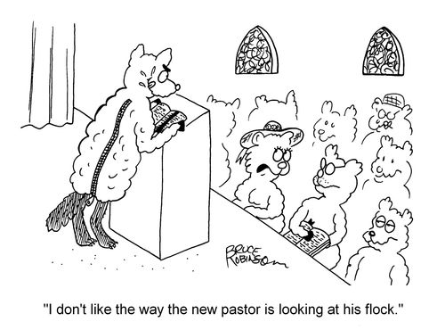 "I don't like the way the new pastor is looking at his flock."