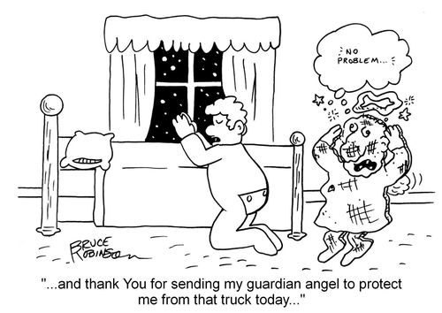 "...and thank you for sending my guardian angel to protect me from that truck today..."