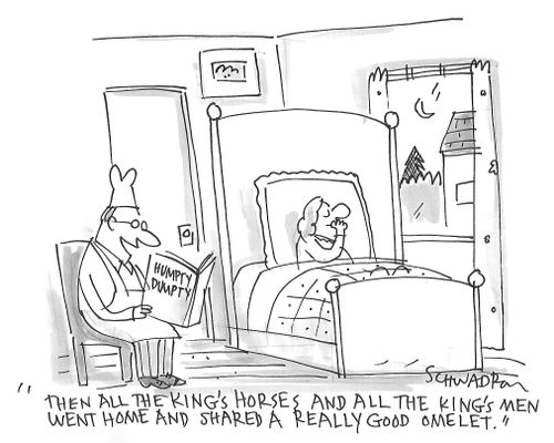 "Then all the king's horses and all the king's men went home and shared a really good omelet."