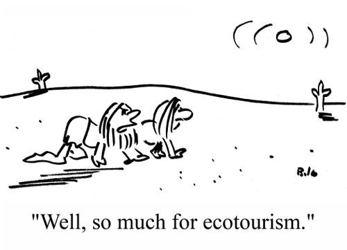 "Well, so much for ecotourism."