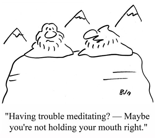 "Having trouble meditating? - Maybe you're not holding your mouth right."