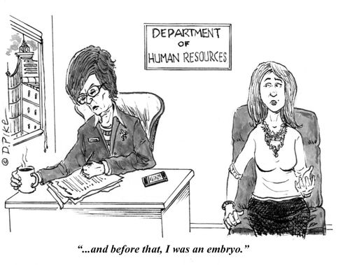 "...and before that, I was an embryo."