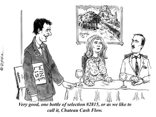 "Very good, one bottle of selection #2815, or as we like to call it, Chateau Cash Flow."