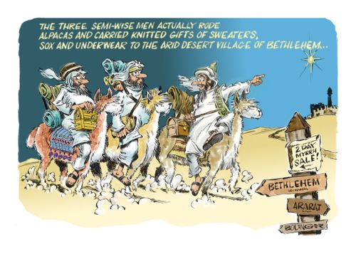The three semi-wise men actually rode alpacas and carried knitted gifts of sweaters, sox and underwear to the arid desert village of Bethlehem...