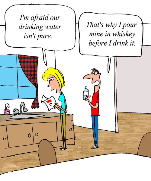 "I'm afraid our drinking water isn't pure."