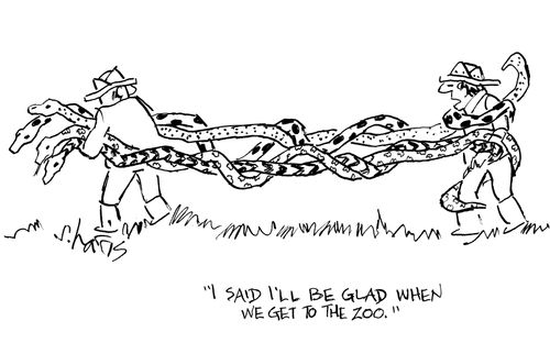 "I said I'll be glad when we get to the zoo."