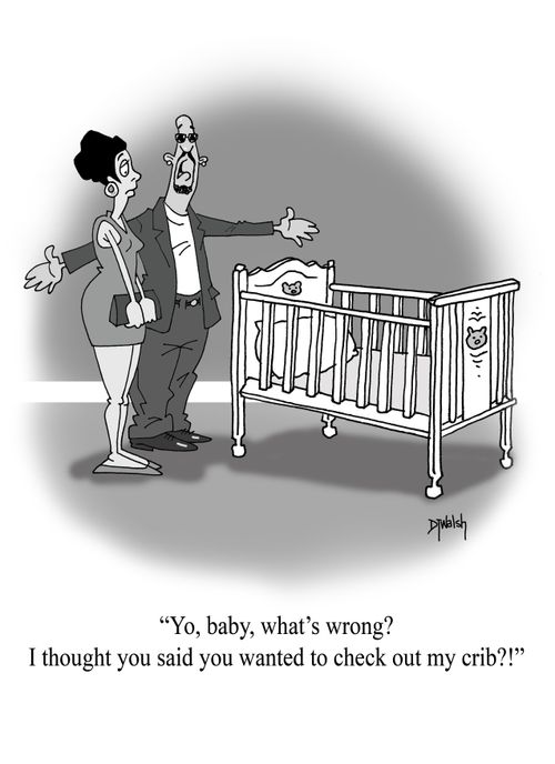 "Yo, baby, what's wrong? I thought you said you wanted to check out my crib?!"