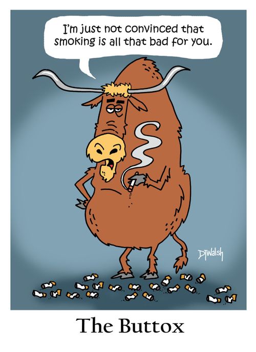 "I'm just not convinced that smoking is all that bad for you."
