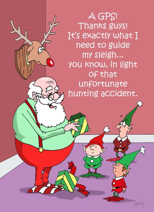 "A GPS! Thanks guys! It's exactly what I need to guide my sleigh...you know, in light of that unfortunate hunting accident."