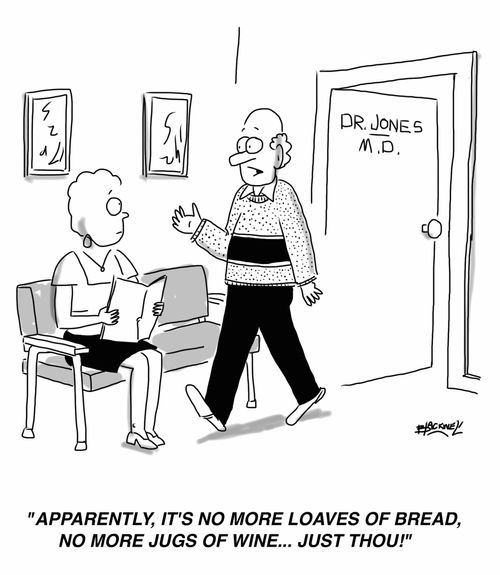 "Apparently, it's no more loaves of bread, no more jugs of wine... just thou!"