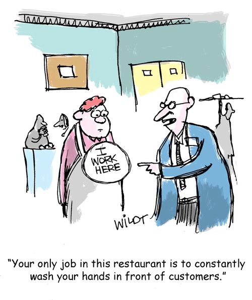 "Your only job in this restaurant is to constantly wash your hands in front of customers."