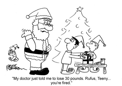 "My doctor just told me to lose 30 pounds. Rufus, Teeny...you're fired."