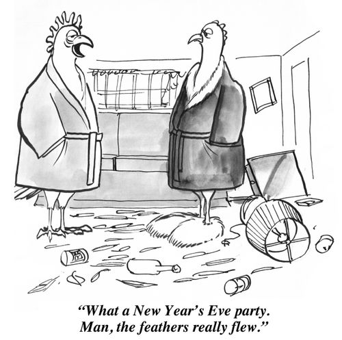 "What a New Year's Eve party. Man, the feathers really flew."