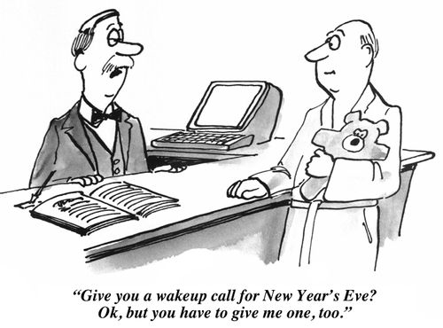 "Give you a wakeup call for New Year's Eve? Ok, but you have to give me one, too."