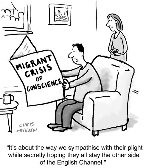 Migrant Crisis of Conscience: "It's about the way we sympathise with their plight while secretly hoping they all stay the other side of the English Channel." 