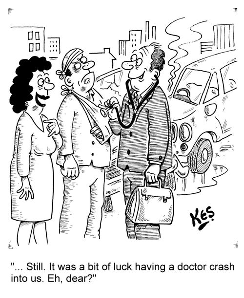 "... Still. It was a bit of luck having a doctor crash into us. Eh, dear?"