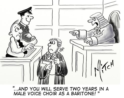 "...And you will serve two years in a male voice choir as a baritone!"
