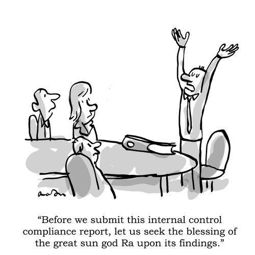 "Before we submit this internal control compliance report, let us seek the blessing of the great sun god Ra upon its findings."
