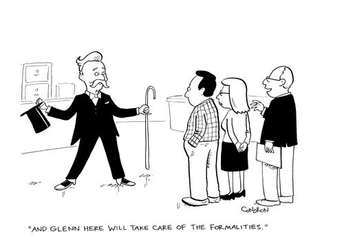 "And Glenn here will take care of the formalities."