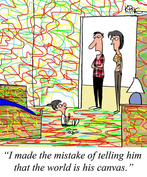 "I made the mistake of telling him that the world is his canvas."
