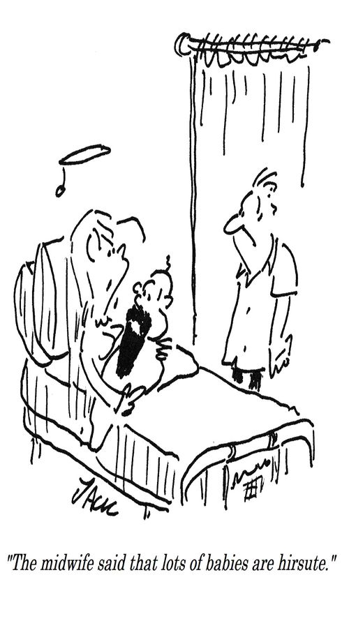 "The midwife said that lots of babies are hirsute."