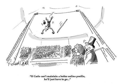 "If Carlo can't maintain a better on-line profile, he'll just have to go..."
