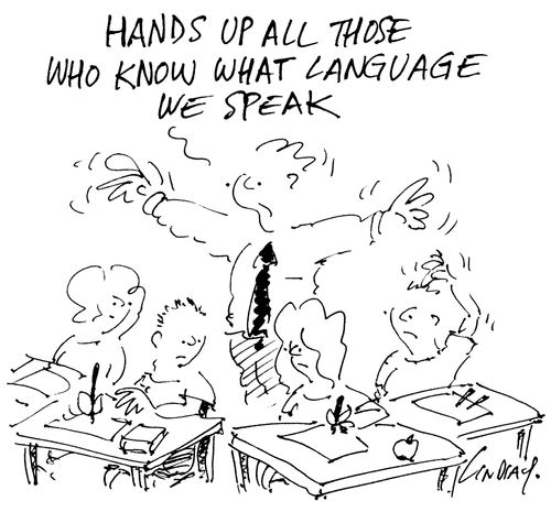 "Hands up all those who know what language we speak."
