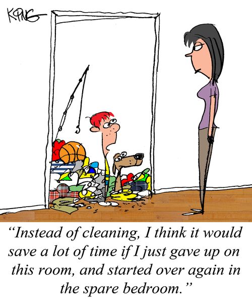 "Instead of cleaning, I think it would save a lot of time if I just gave up on this room, and started over again in the spare bedroom."