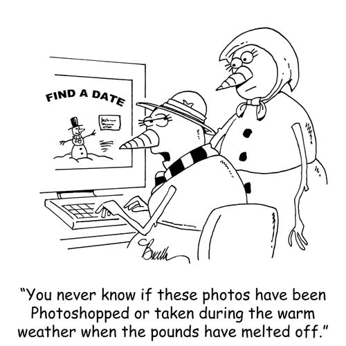 "You never know if these photos have been Photoshopped or taken during the warm weather when pounds have melted off."
