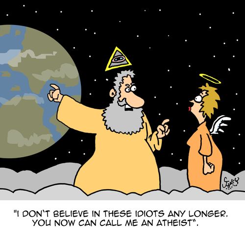 "I don't believe in these idiots any longer. You now can call me an atheist."