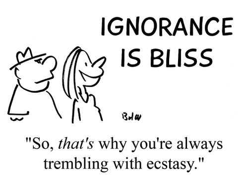 "So, that's why you're always trembling with ecstasy." 