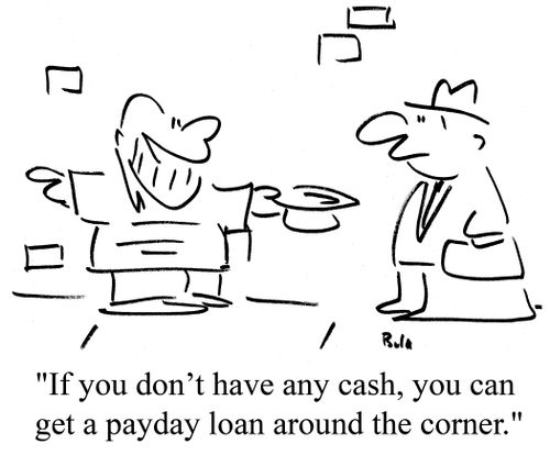 "If you don't have any cash, you can get a payday loan around the corner."