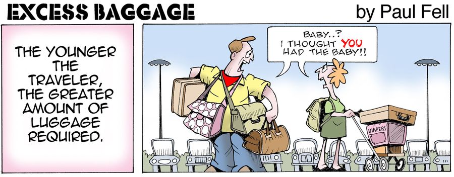 Excess Baggage: The younger the traveler, the greater amount of luggage required.