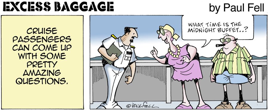 Excess Baggage: Cruise passengers can come up with some pretty amazing questions.