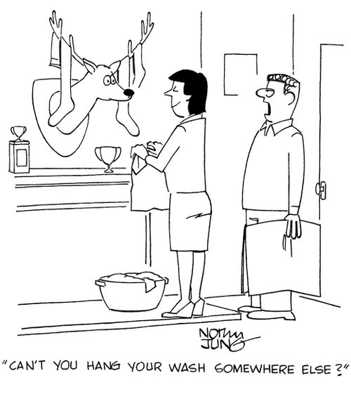 "Can't you hang your wash somewhere else?"