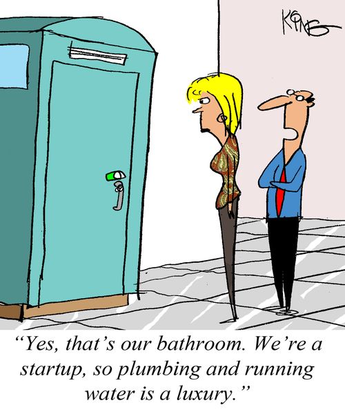"Yes, that's our bathroom. We're a startup, so plumbing and running water is a luxury."