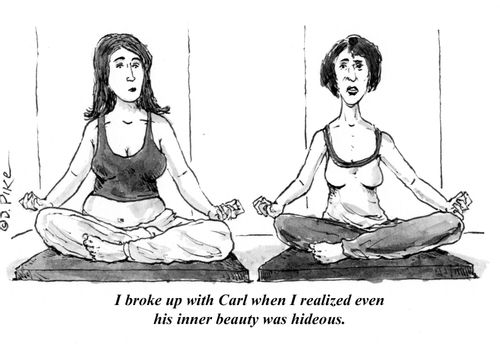 "I broke up with Carl when I realized even his inner beauty was hideous."