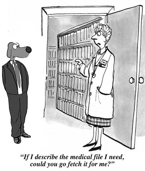 "If I describe the medical file I need, could you go fetch it for me."