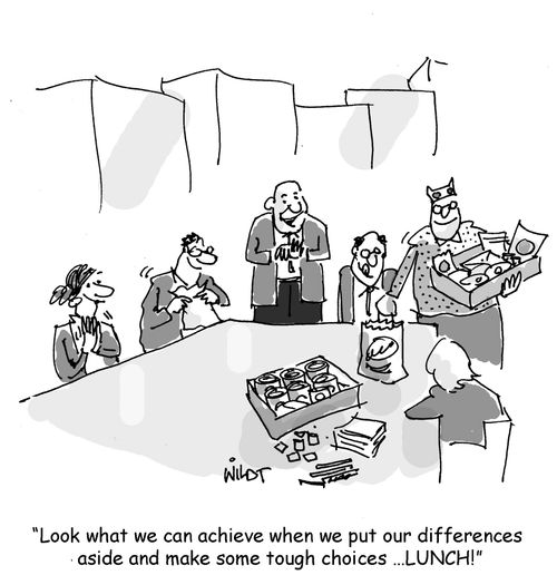 "Look what we can achieve when we put our differences aside and make some tough choices...LUNCH!"
