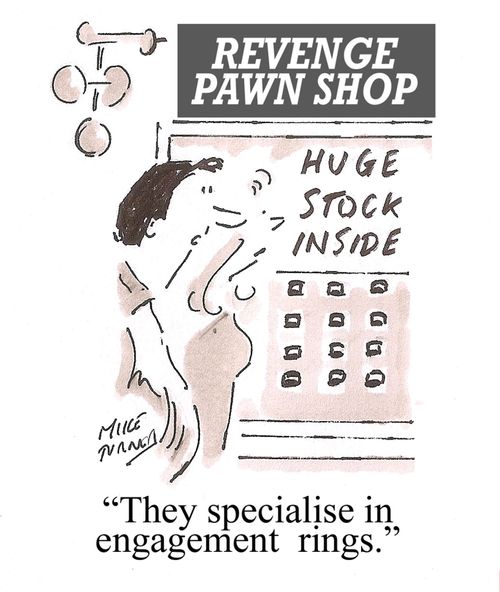 Revenge Pawn Shop: "They specialise in engagement rings."