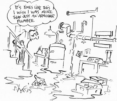 "It's times like this I wish I was ore than just an armchair plumber."