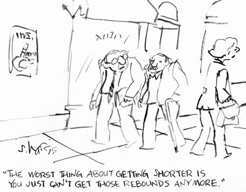 "The worst thing about getting shorter is you can't get those rebounds any more."