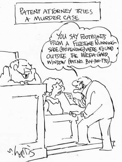 Patent attorney tries a murder case': "You say footprints from a fleetline running shoe (pat. pending) were found outside the wetha-gard window (pat. no B14-300-T92)..."  