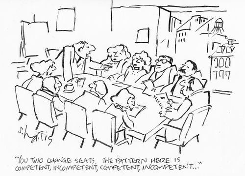 "You  two change seats. The pattern here is competent, incompetent, competent, incompetent..."